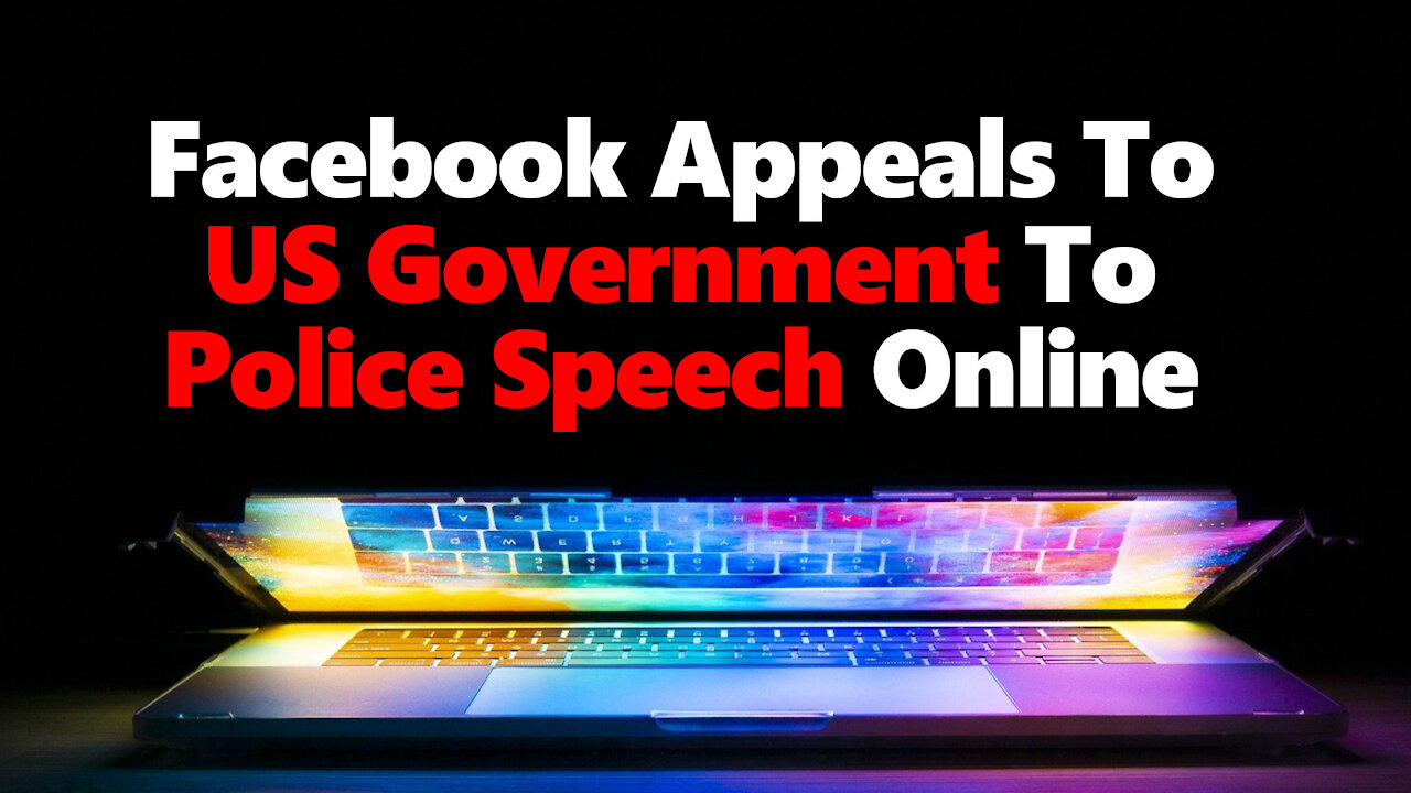 FB Whistleblower PsyOp Heats Up: Facebook Asks Government To Force Websites To Censor & Rig Algos