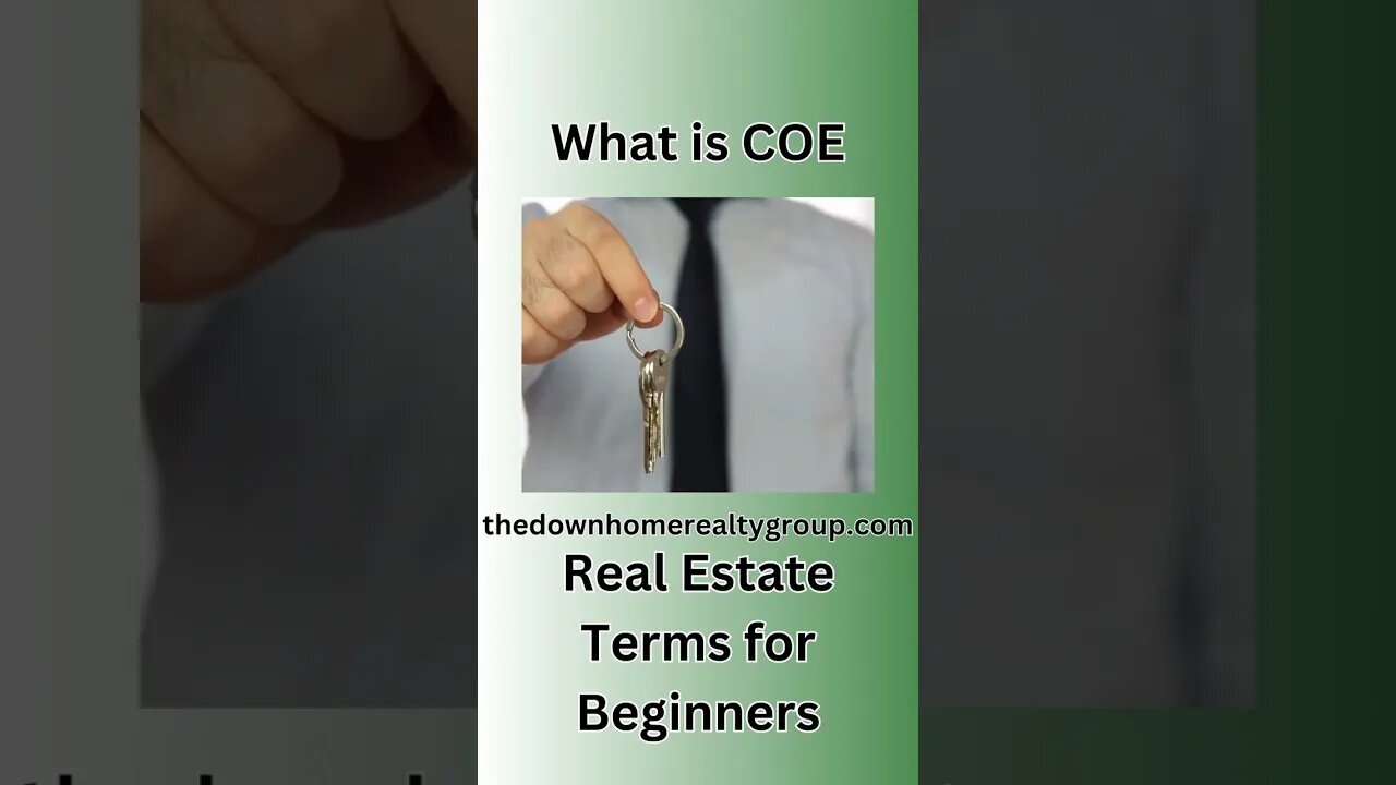 What is COE? - Real Estate Terms for Beginners