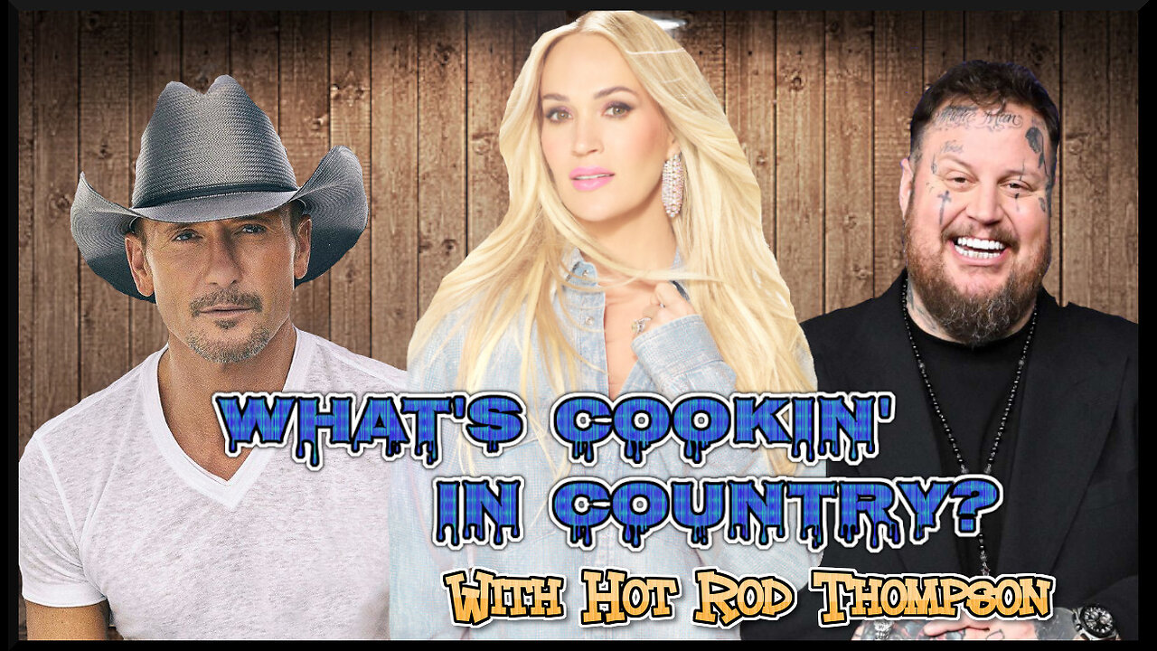 Tim In Hot Water, Carrie Gets Soaked, Jelly In Jail? This Is What’s Cookin’ In Country!