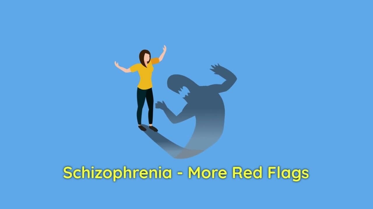 Schizophrenia - More Red Flags