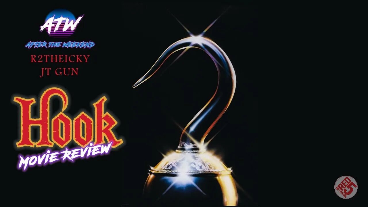 AfterTheWeekend | HOOK (1991) | Episode 39