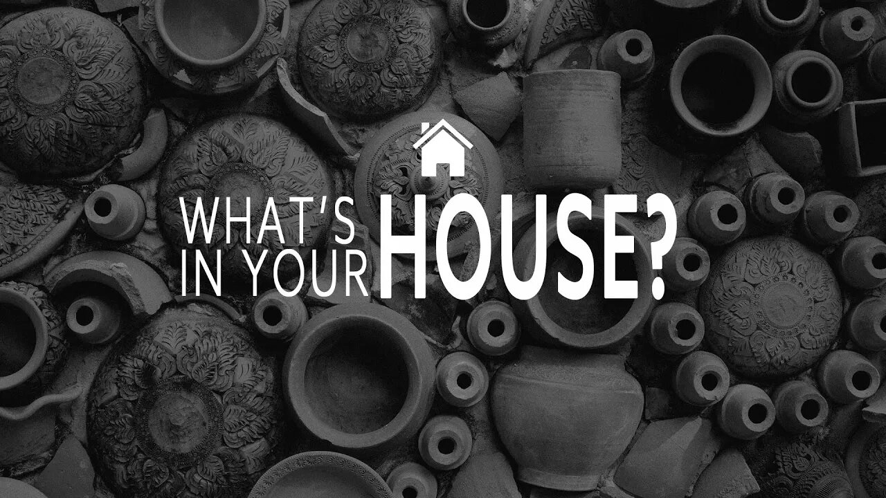 Whats In Your House? May 14, 2023