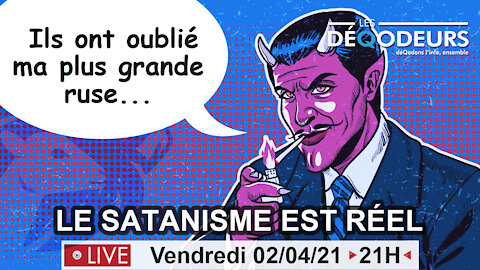 Le Satanisme dans le monde aujourd'hui - Live du 2 avril