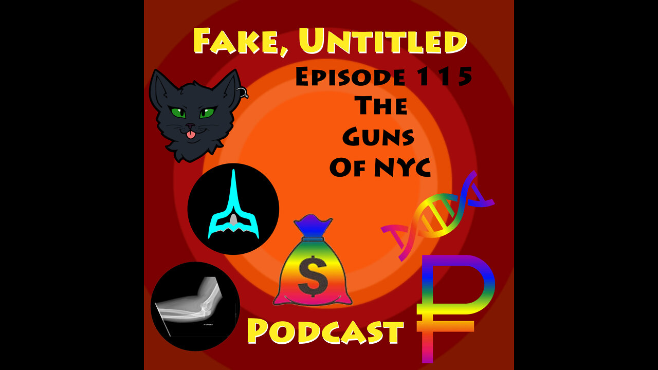 Fake, Untitled Podcast: Episode 115 - The Guns of NYC