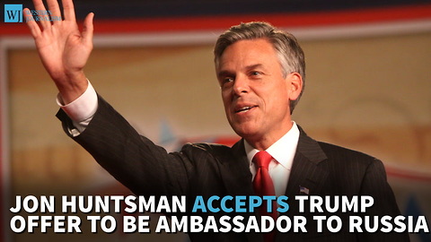 Jon Huntsman Accepts Trump Offer To Be Ambassador To Russia