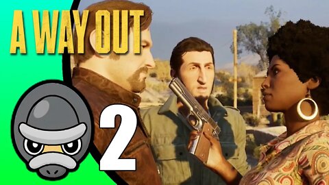 A Way Out // Part 2