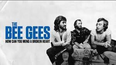 BEE GEES - "HOW CAN YOU MEND A BROKEN HEART" (1971)