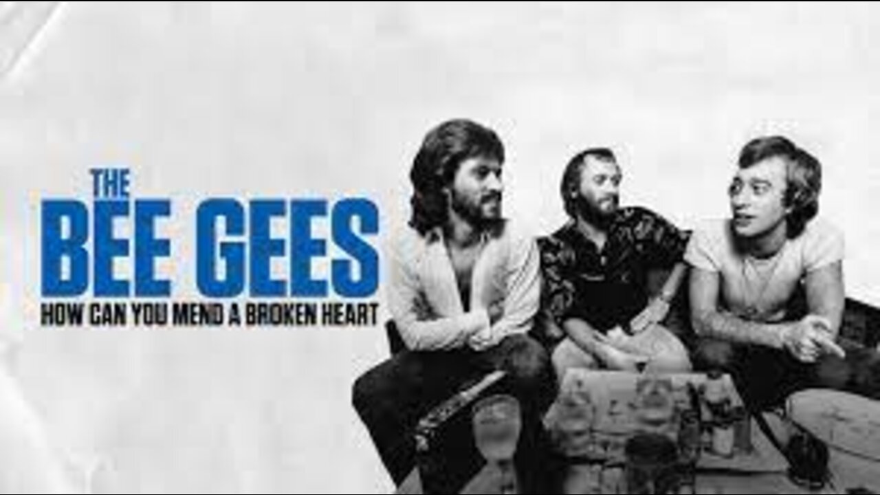BEE GEES - "HOW CAN YOU MEND A BROKEN HEART" (1971)