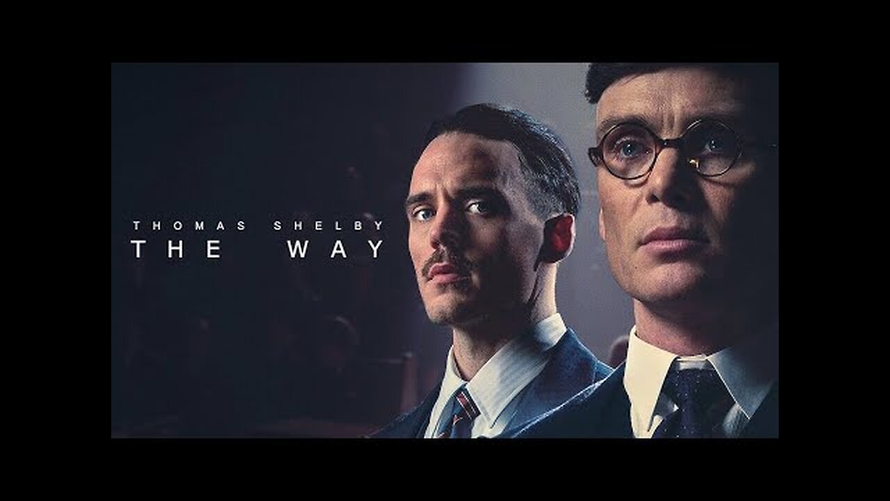 The Way - Peaky Blinders