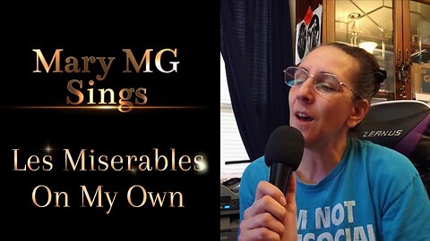 Mary MG Sings - Les Miserables On My Own