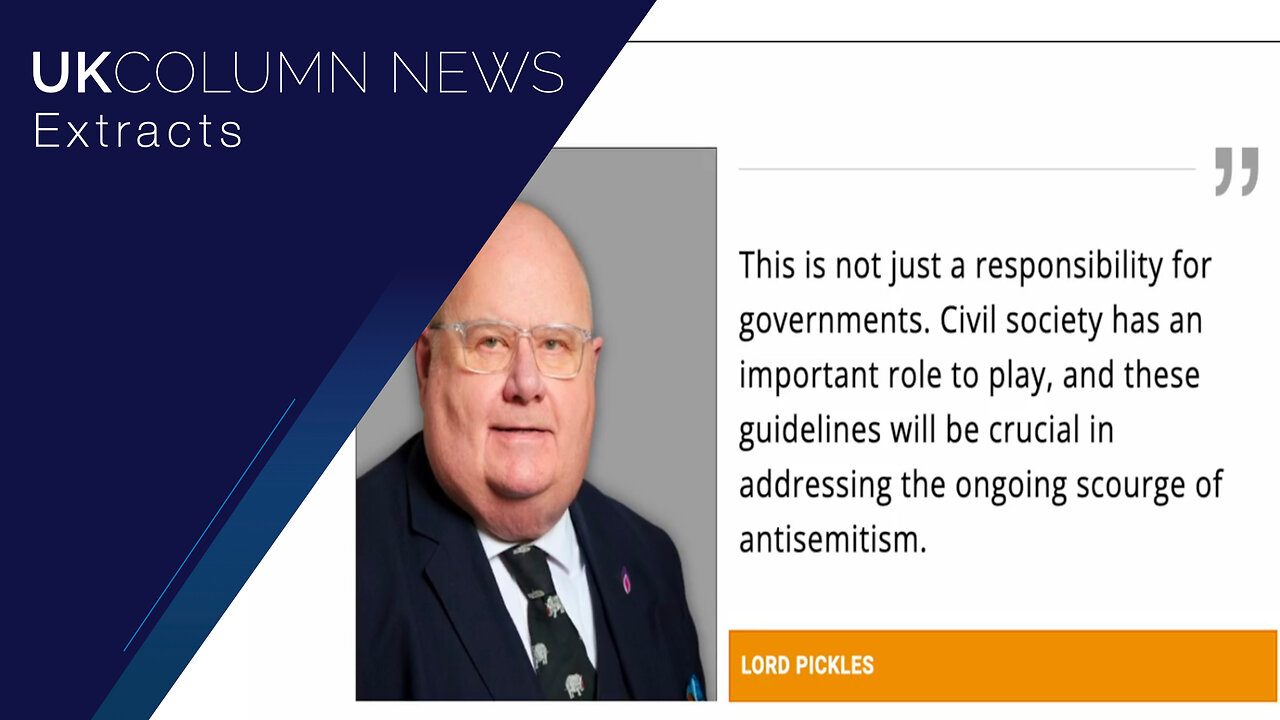 Eric Pickles Endorses Antisemitism “Global Guidelines” - UK Column News