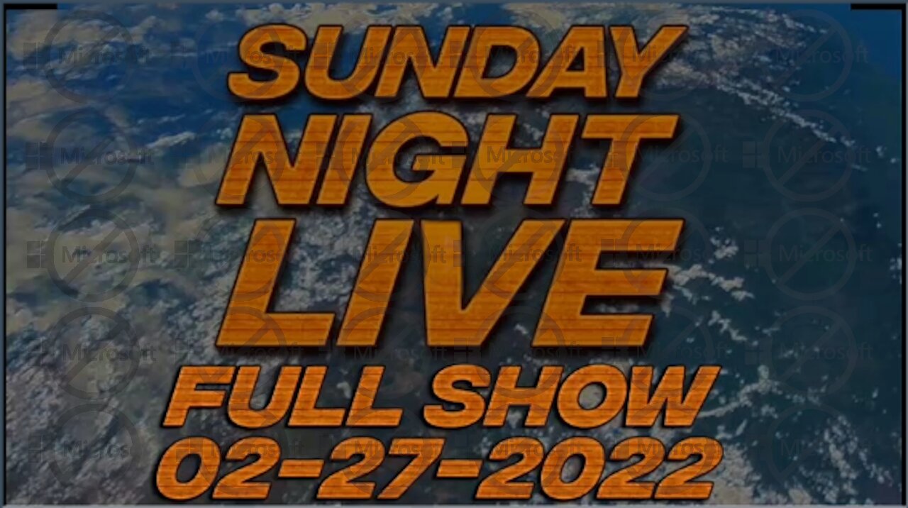 Sunday Night Live 2/27/22