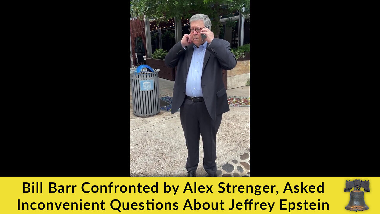 Bill Barr Confronted by Alex Strenger, Asked Inconvenient Questions About Jeffrey Epstein