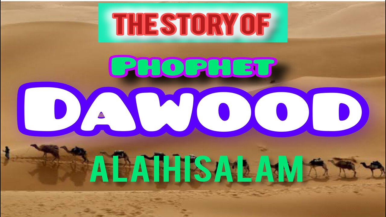 The Story Of Prophet Dawood (A.S)