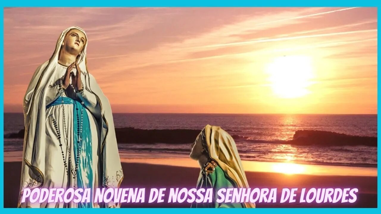 PODEROSA NOVENA DE NOSSA SENHORA DE LOURDES #oração #nossasenhora #novena #cura #terço