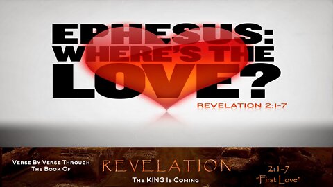 Revelation 2:1-7 "First Love"
