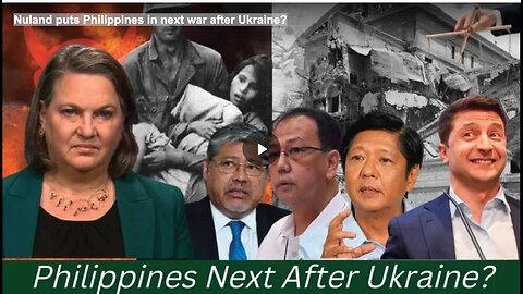 Nuland puts Philippines in next war after Ukraine?