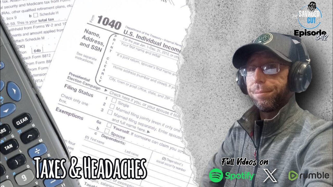 S5 • E542: Savaged Cut "Taxes & Headaches"