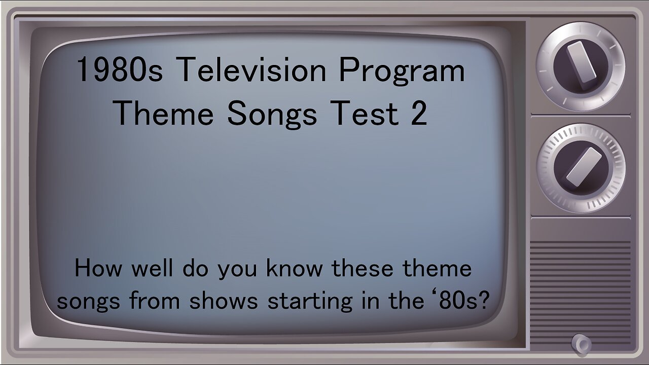 1980s Television Show Themes Test 2