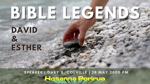 Bible Legends: David & Esther (Gary Colville) | Hosanna Porirua