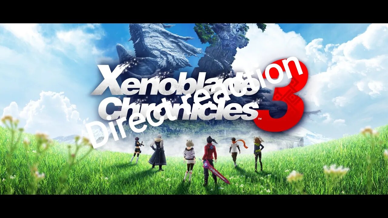 Xenoblade Chronicles 3 Nintendo Direct Reaction and analysis