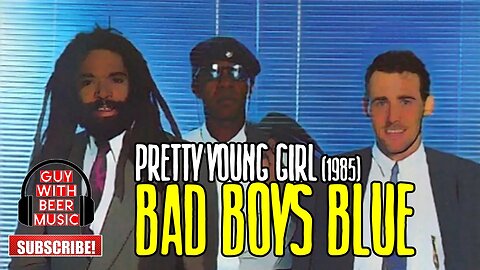 BAD BOYS BLUE | PRETTY YOUNG GIRL (1985)