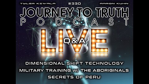 EP 330 | LIVE Q&A | DIMENSIONAL SHIFT TECHNOLOGY - MILITARY TRAINING W/ABORIGINALS - SECRETS OF PERU