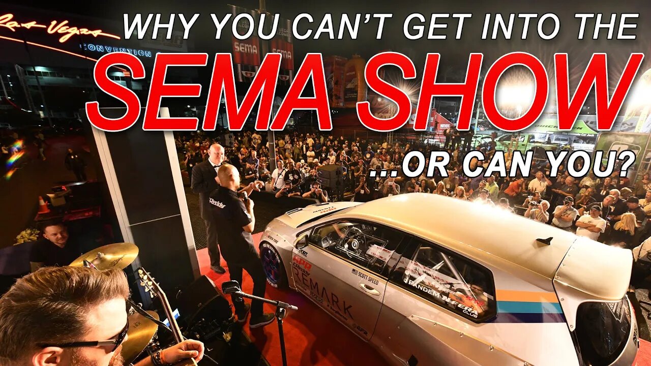 How do you get into the SEMA Show? Can I get in to SEMA 2023?