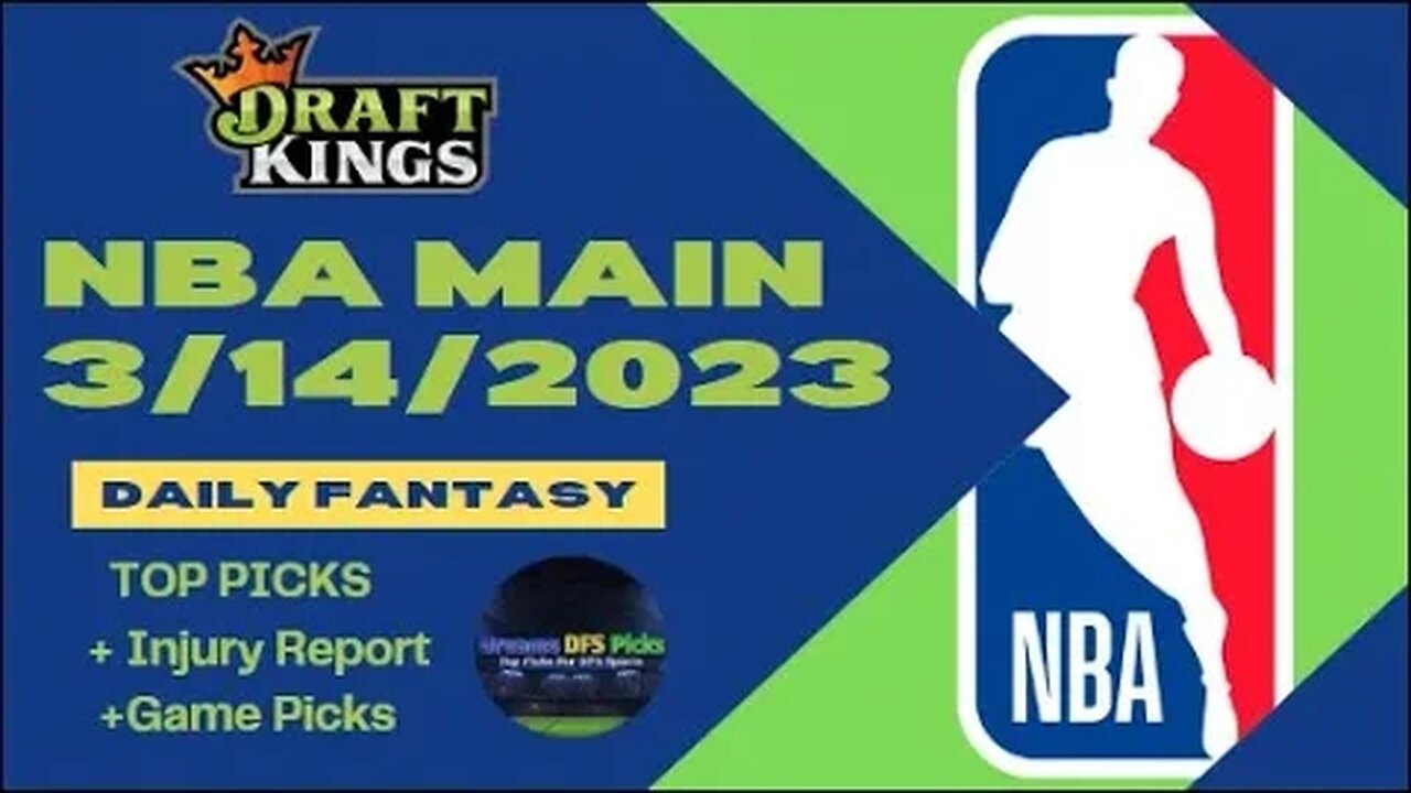 Dreams Top Picks NBA DFS Today Main Slate 3/14/23 Daily Fantasy Sports Strategy DraftKings