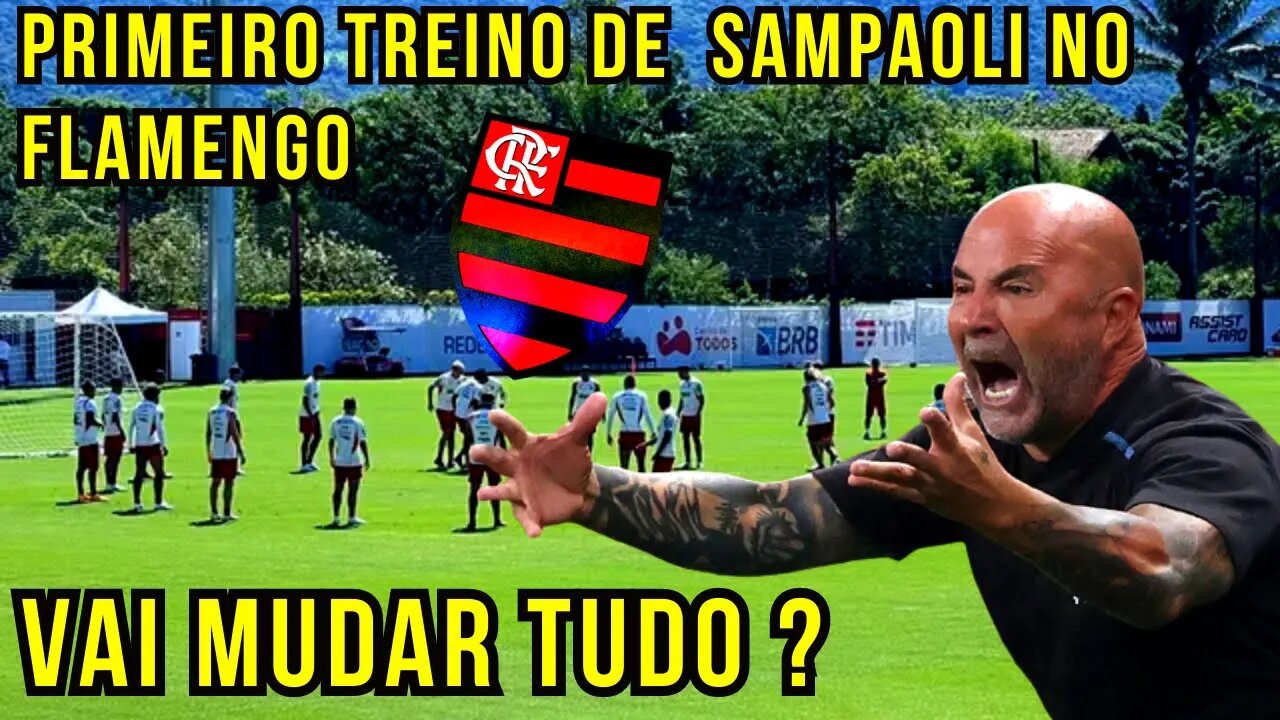 PRIMEIRO TREINO DE JORGE SAMPAOLI NO FLAMENGO PARA A LIBERTADORES NOTÍCIAS DO FLAMENGO HOJE