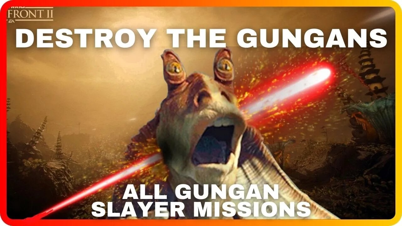 DESTROY THE GUNGANS | All Gungan Slayer Missions