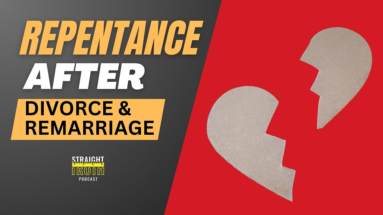 Repentance After Divorce and Remarriage: Biblical Guidance