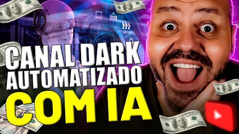 [💰 R$ 6.885,71 POR MÊS] CANAL DARK COM INTELIGÊNCIA ARTIFICIAL QUE MONETIZA RÁPIDO