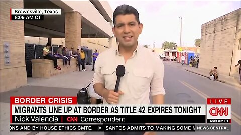 Migrant Tells CNN He Decided To Illegally Cross Southern Border Now Because Title 42 Is Ending