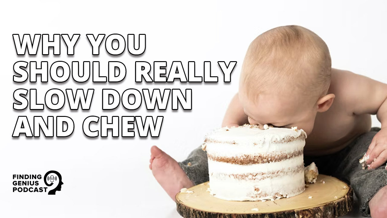 Why You Should Really Slow Down and Chew.