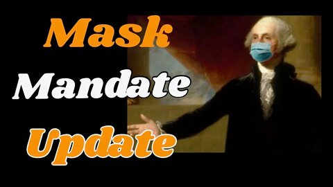 Mask Mandate Update.