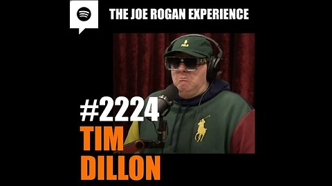 Joe Rogan Experience #2224 - Tim Dillon (11.05.2024)