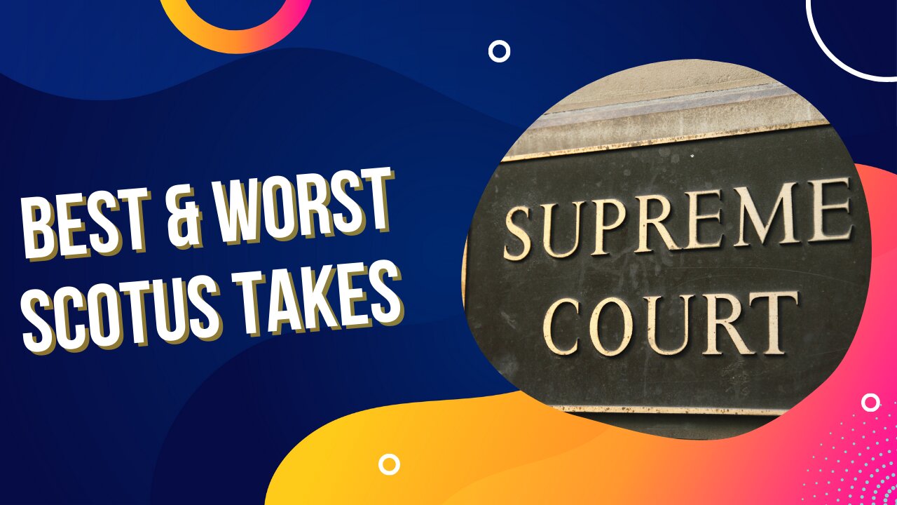 The Best & Worst Takes on SCOTUS Draft Decision | 05/04/22