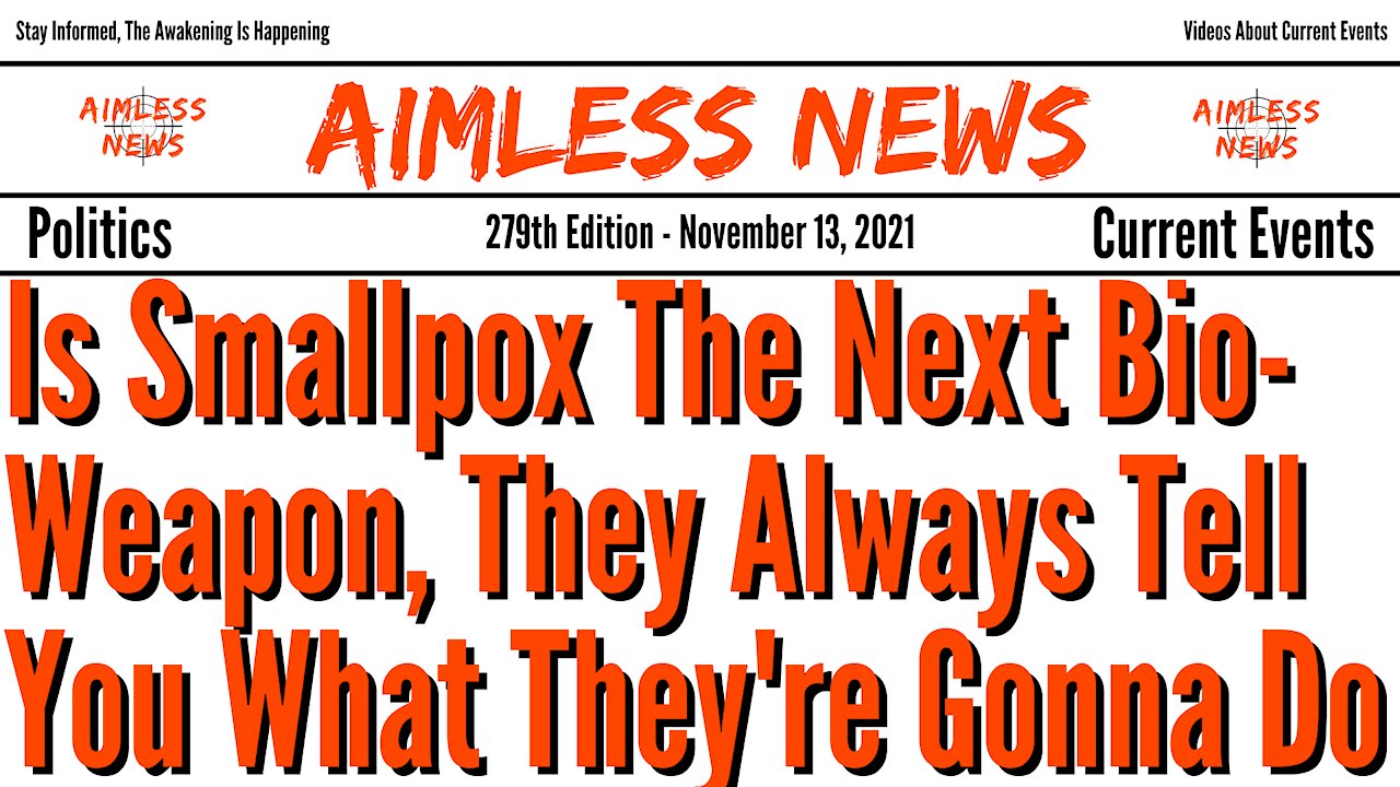 Is Smallpox The Next Bioweapon, They Always Tell You What They Have Planned