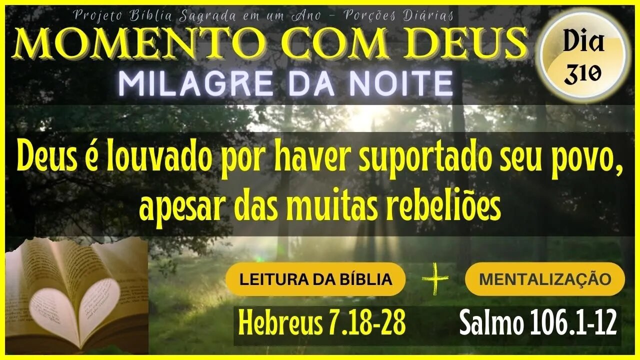 MOMENTO COM DEUS - LEITURA DIÁRIA DA BÍBLIA | MILAGRE DA NOITE - Dia 310/365 #biblia