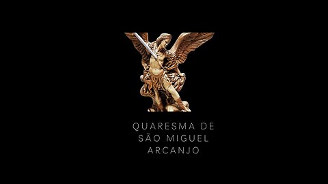 QUARESMA DE SÃO MIGUEL ARCANJO