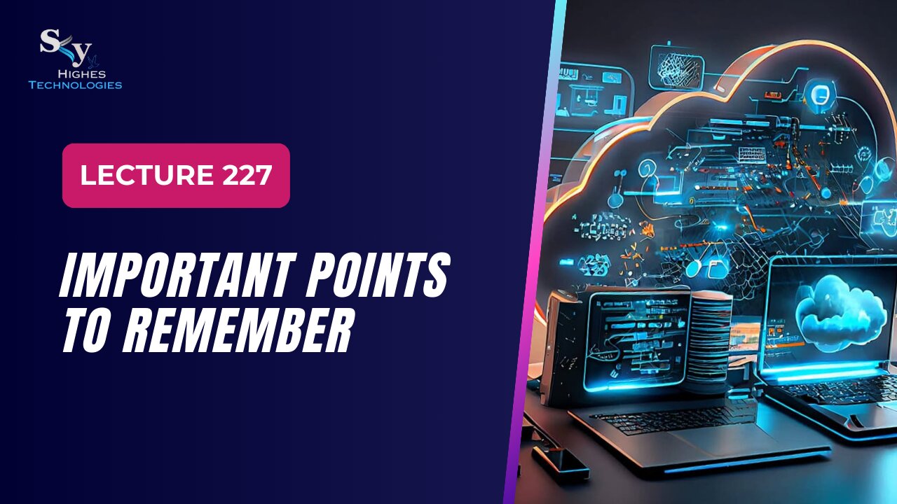 227. Important Points to Remember | Skyhighes | Cloud Computing