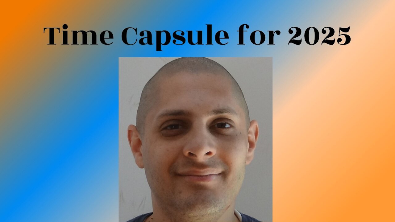 Time Capsule for 2025