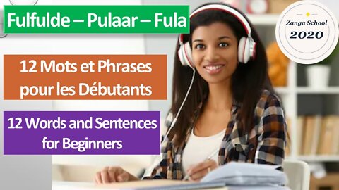 12 Mots et Phrases pour les Débutants en Fulfulde (Pulaar, Fula) - part 1 | Cours Zanga School