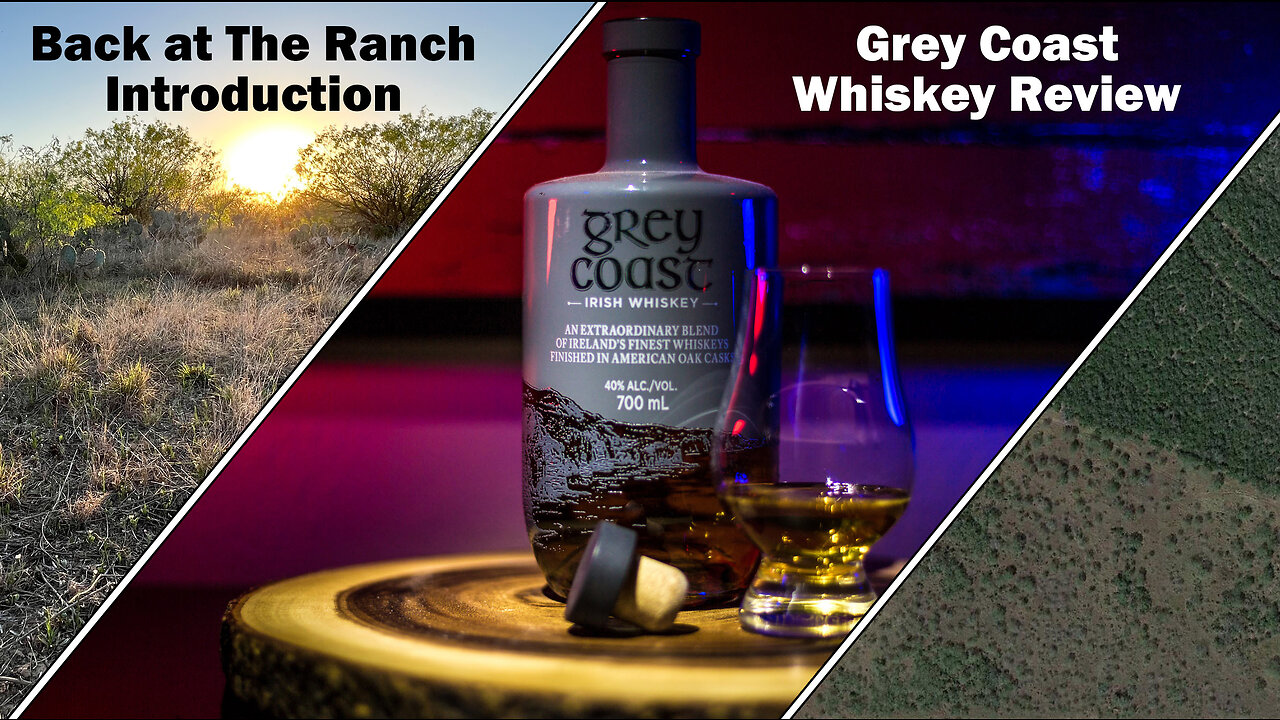 vlog - Grey Coast Whiskey Review and Introduction to Back at The Ranch Channel