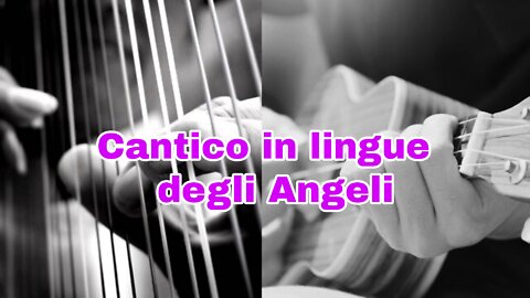 CANTICO NELLA LINGUA DEGLI ANGELI.