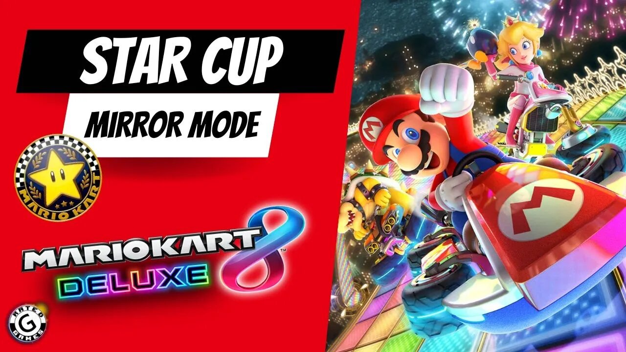 Mario Kart 8 Deluxe Star Cup - Mirror Mode