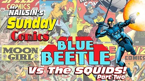 Blue Beetle Vs The Squids Part Two