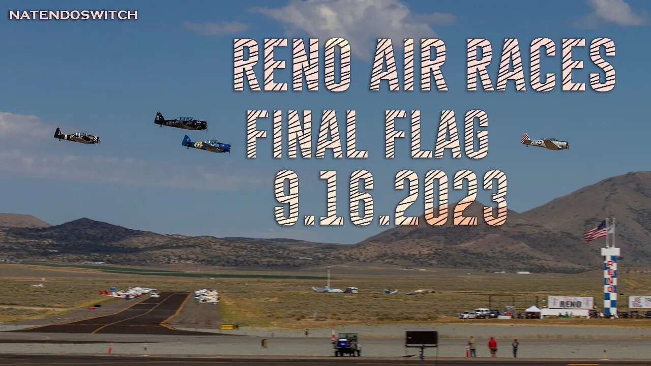 Reno Air Races - Final Flag - Last Full Day of Races / Events