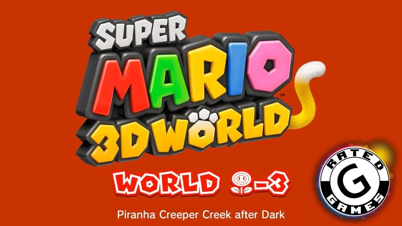 Super Mario 3D World No Commentary - World Flower-3 - Piranha Creeper Creek after Dark - All Stars